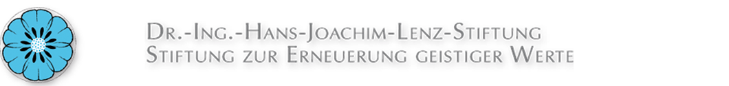 Dr.-Ing.-Hans-Joachim-Lenz-Stiftung Stiftung zur Erneuerung geistiger Werte